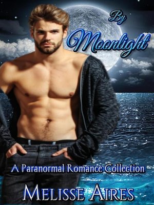 cover image of By Moonlight a Paranormal Romance Collection